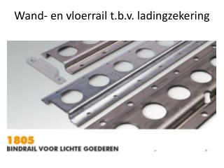 Wand- en vloerrail t.b.v. ladingzekering