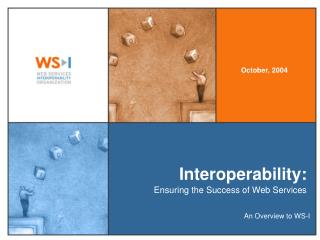 Interoperability: Ensuring the Success of Web Services