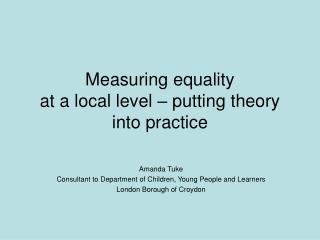 Measuring equality at a local level – putting theory into practice