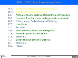 MP-41 Teil 2: Physik exotischer Kerne