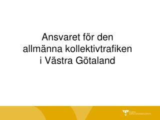 Ansvaret för den allmänna kollektivtrafiken i Västra Götaland