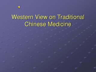 Western View on Traditional Chinese Medicine