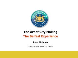 The Art of City Making The Belfast Experience