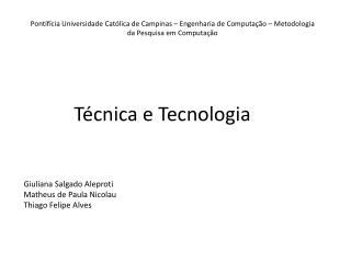 Técnica e Tecnologia