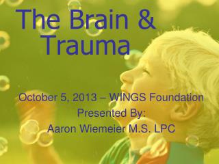 The Brain &amp; Trauma