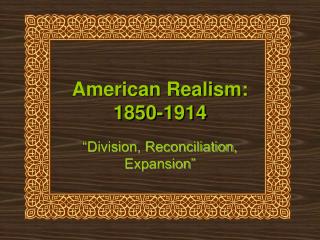 American Realism: 1850-1914