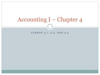 Accounting I – Chapter 4