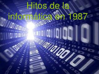 Hitos de la informática en 1987