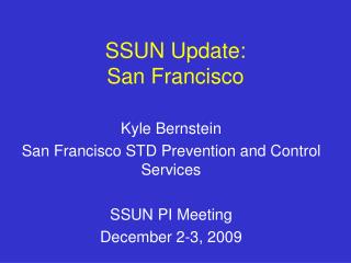 SSUN Update: San Francisco