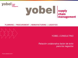 YOBEL CONSULTING Relación colaborativa factor de éxito para los negocios