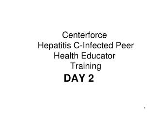 Centerforce Hepatitis C-Infected Peer Health Educator Training