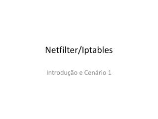 Netfilter / Iptables