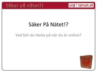 Säker På Nätet!?