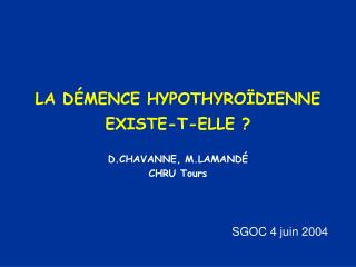 LA DÉMENCE HYPOTHYROÏDIENNE EXISTE-T-ELLE ?