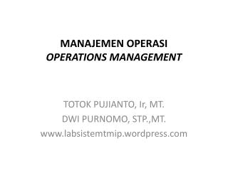 MANAJEMEN OPERASI OPERATIONS MANAGEMENT