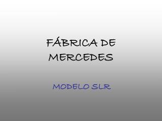 FÁBRICA DE MERCEDES