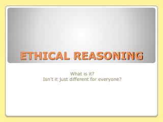 ETHICAL REASONING