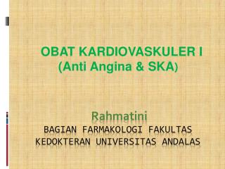 Rahmatini Bagian Farmakologi Fakultas kedokteran universitas andalas