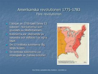 Amerikanska revolutionen 1775-1783 Före revolutionen