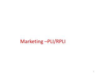 Marketing –PLI/RPLI