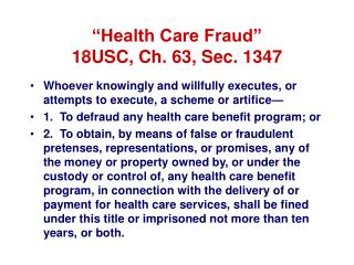 “Health Care Fraud” 18USC, Ch. 63, Sec. 1347