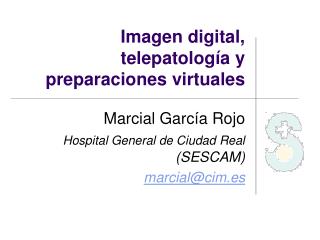 Imagen digital, telepatología y preparaciones virtuales