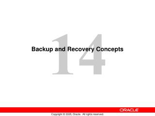 Backup and Recovery Concepts