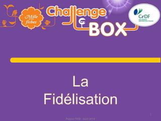 La Fidélisation