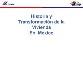 Historia y Transformación de la Vivienda En México