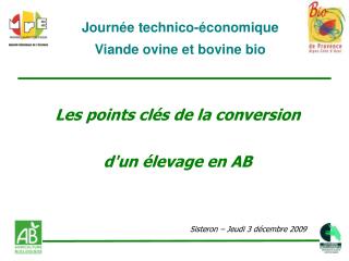 Les points clés de la conversion d'un élevage en AB Sisteron – Jeudi 3 décembre 2009