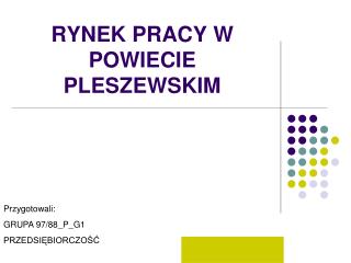 RYNEK PRACY W POWIECIE PLESZEWSKIM