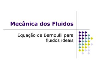 Mecânica dos Fluidos