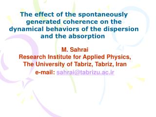 M. Sahrai Research Institute for Applied Physics, The University of Tabriz, Tabriz, Iran