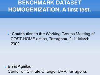 BENCHMARK DATASET HOMOGENIZATION. A first test.