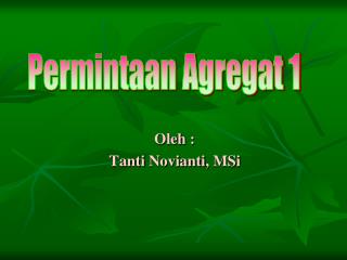 Oleh : Tanti Novianti , MSi