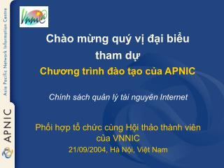 Chào mừng quý vị đại biểu tham dự Chương trình đào tạo của APNIC