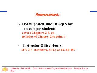 Announcements - HW#1 posted, due Th Sep 5 for on-campus students