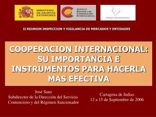 COOPERACION INTERNACIONAL: SU IMPORTANCIA E INSTRUMENTOS PARA HACERLA MAS EFECTIVA
