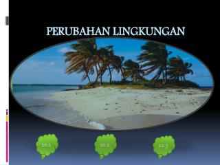 Perubahan lingkungan