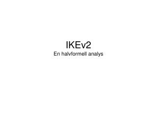 IKEv2 En halvformell analys