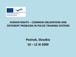 HUMAN RIGHTS – COMMON OBLIGATIONS AND DIFFERENT PROBLEMS IN POLICE TRAINING SYSTEMS