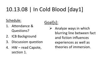 10.13.08 | In Cold Blood [day1]