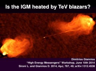 Dimitrios Giannios “ High Energy Messengers ” Workshop, June 10th 2014
