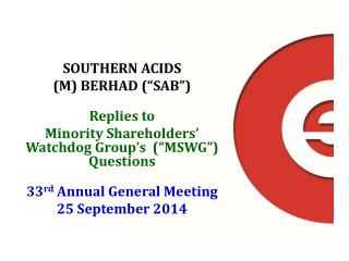 SOUTHERN ACIDS ( M) BERHAD (“SAB”) Replies to