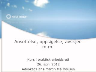 Ansettelse, oppsigelse, avskjed m.m.