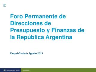 Foro Permanente de Direcciones de Presupuesto y Finanzas de la República Argentina