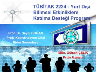 TÜBİTAK 2224 - Yurt Dışı Bilimsel Etkinliklere Katılma Desteği Programı