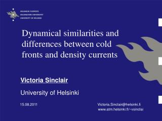 Dynamical similarities and differences between cold fronts and density currents