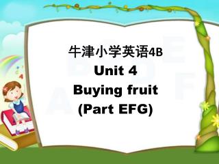 牛津小学英语 4B Unit 4 Buying fruit (Part EFG)