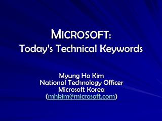 M ICROSOFT: Today’s Technical Keywords